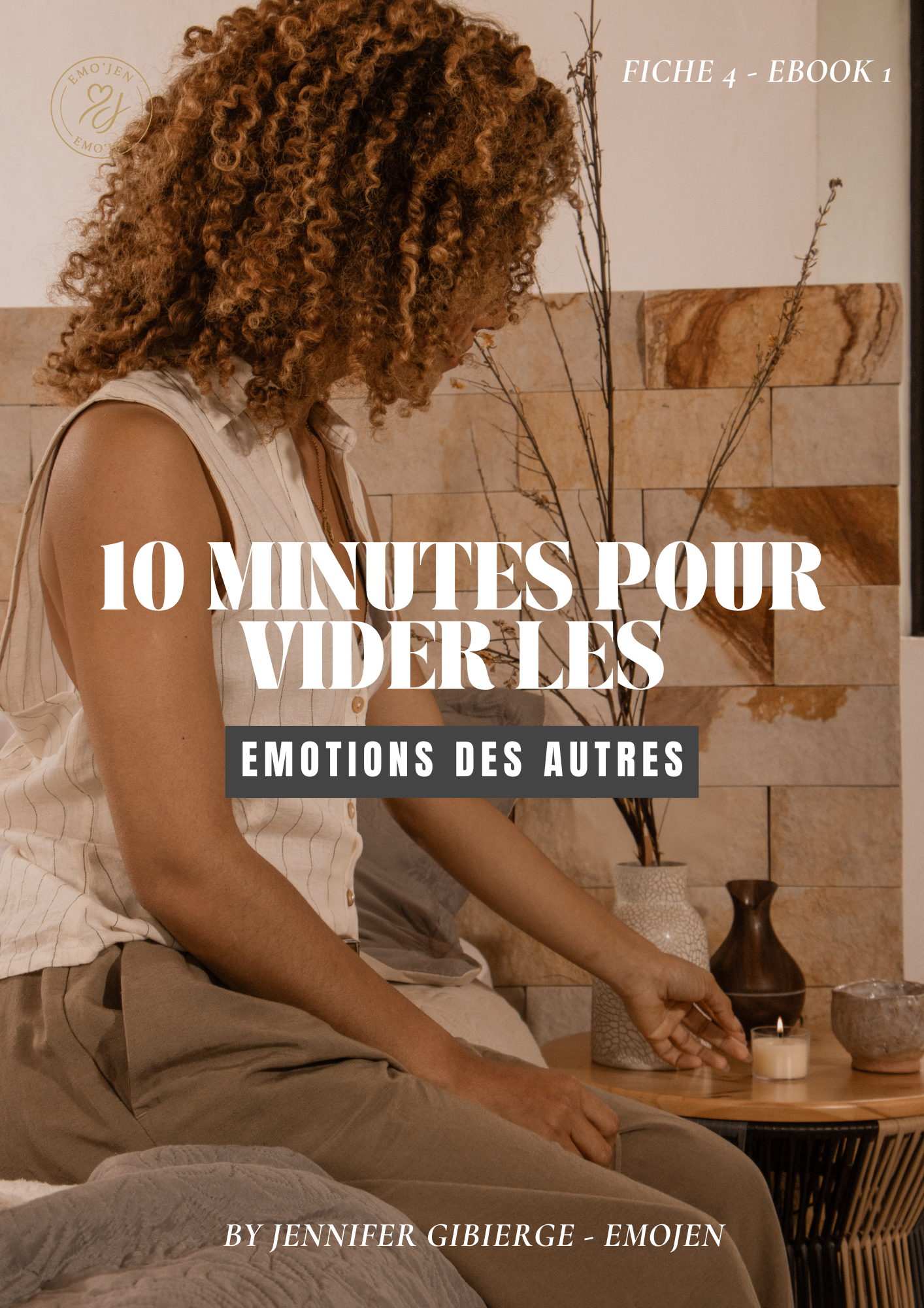 Fiche 4 - Ebook 1 - 10 minutes pour vider les émotions des autres