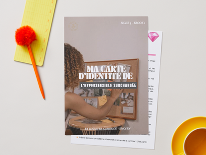 Fiche 3 - Ebook 1 - Ma Carte d'Identité de l'Hypersensible Surchargée