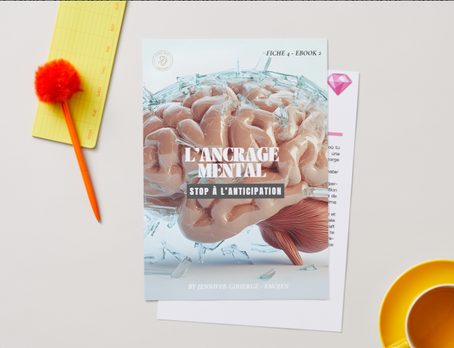 Fiche 4 - Ebook 2 - Ancrage mental: stop à l'anticipation